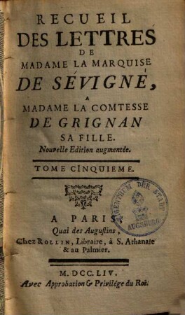 Recueil Des Lettres De Madame La Marquise De Sévigné A Madame La Comtesse De Grignan, Sa Fille. 5