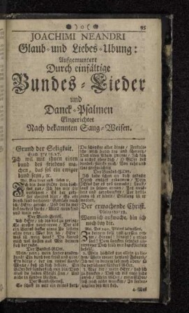 Joachimi Neandri Glaub- und Liebes-Ubung: Aufgemuntert Durch einfältige Bundes-Lieder und Danck-Psalmen Eingerichtet Nach bekannten Sang-Weisen.