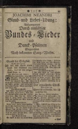 Joachimi Neandri Glaub- und Liebes-Ubung: Aufgemuntert Durch einfältige Bundes-Lieder und Danck-Psalmen Eingerichtet Nach bekannten Sang-Weisen.