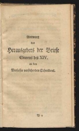 Antwort des Herausgebers der Briefe Clemens des XIV. an den Verfasser vorstehenden Schreibens