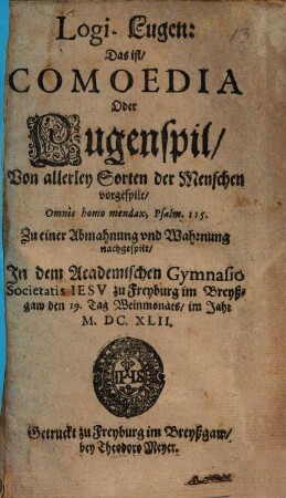 Logi-Lugen : Das ist: Comoedia oder Lugenspil von allerley Sorten der Menschen ; [Periocha]
