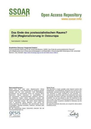 Das Ende des postsozialistischen Raums? (Ent-)Regionalisierung in Osteuropa