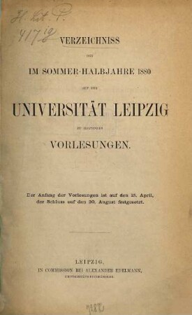 Verzeichnis der ... an der Universität Leipzig zu haltenden Vorlesungen. 1880, SH