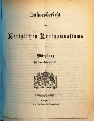 Jahresbericht des Königlichen Realgymnasiums zu Würzburg : für das Schuljahr .... 1871/72