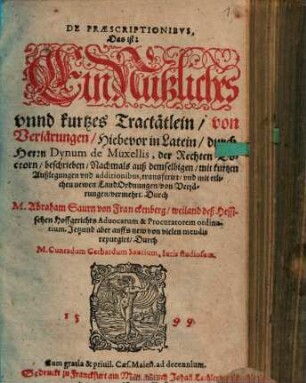 De Praescriptionibvs : Das ist: Ein Nutzliches vnnd kurtzes Tractaetlein, von Veriaerungen