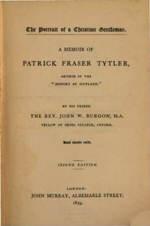 The portrait of a Christian gentlemanA memoir of Patrick Fraser Tytler, author of the "history of Scotland" : The portrait of a christian gentleman