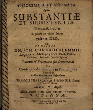 Theoremata et axiomata, quibus substantiae et substantiae natura et indoles in genere ob oculos sistitur