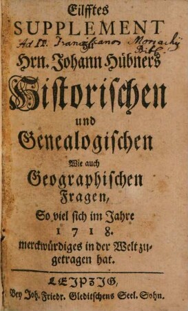 Johann Hübners, Rectoris zu S. Johannis in Hamburg, Supplementa Zu seinen Historischen, Genealogischen und Geographischen Fragen, 3. Über die Jahre 1716. 1717. 1718. 1719.