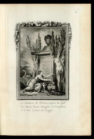 Le Tombeau de Phaëton, auprès du quel ses Sœurs furent changées en Peupliers, et le Roi Cyenus en Cygne.