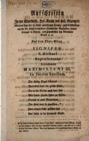 Auffschriften In der Churfürstl. Hof-Kirche des heil. Erzengels Michael bey der ... Trauer- und Leichbesingniß für ... Maximilian Joseph Herzogs in Baiern, ...
