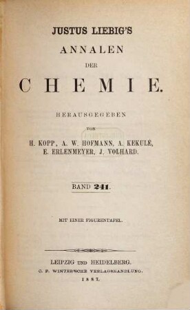 Justus Liebig's Annalen der Chemie. 241. 1887