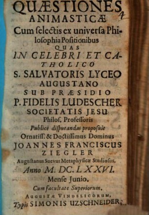 Quaestiones animasticae, cum selectis ex universa philosophia positionibus