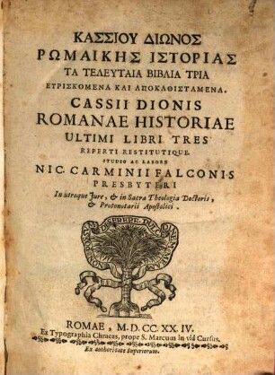 Kassiu Diōnos Rōmaïkēs istorias ta teleutaia biblia tria euriskomena kai apokathistamena : = Romanae historiae ultimi Libri III