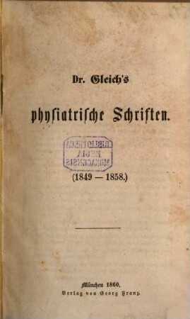 Physiatrische Schriften : (1849 - 1858)