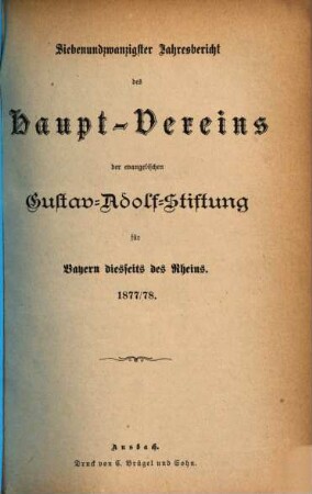 Jahresbericht des Haupt-Vereins der Evangel. Gustav-Adolf-Stiftung für Bayern rechts des Rheins. 27, 27. 1877/78