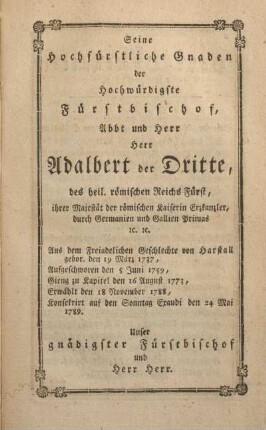 Seine hochwürstliche Gnaden der hochwürdigste Fürstbischof, Abbt und Herr Herr Adalbert der Dritte ...