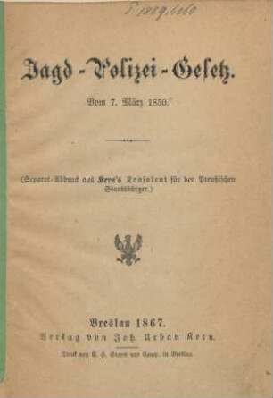 Jagd-Polizei-Gesetz. Vom 7. März 1850. : vom 7. März 1850
