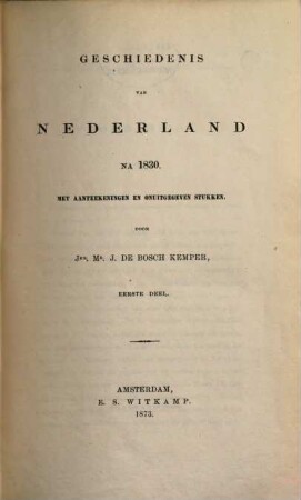 Geschiedenis van Nederland na 1830 : Met aanteekeningen en onuitgegeven stukken, 1