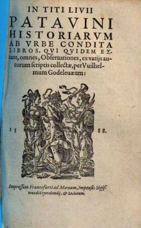 In Titi Livii Patavini historiarum ab urbe condita libros, qui quidem extant, omnes, observationes