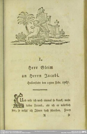 1. Herr Gleim an Herrn Jacobi. Halberstadt den 15ten Febr. 1767