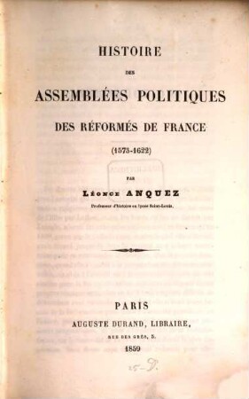 Histoire des assemblées politiques des réformés le France
