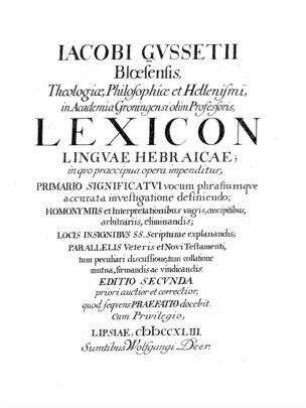 Iacobi Gussetii Lexicon linguae Hebraicae ... / (Ed.[[Elektronische Ressource]] : Johannes Christianus Clodius)