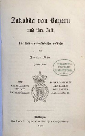 Jakobäa von Bayern und ihre Zeit : acht Bücher niederländischer Geschichte, 2