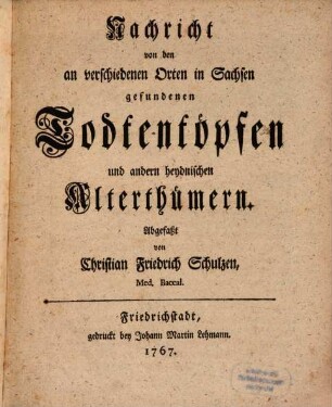 Nachricht von den an verschiedenen Orten in Sachsen gefundenen Todtentöpfen und andern heydnischen Alterthümern