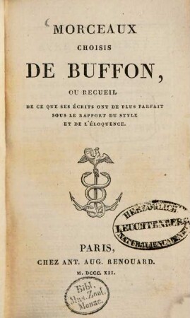 Morceaux choisis de Buffon : ou recueil de ce que ses écrits ont de plus parfait sous le rapport du style et de l'éloquence