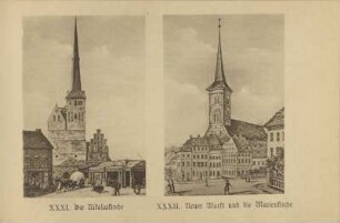 XXXI. Die Nikolaikirche ; XXXII. Neuer Markt und die Marienkirche