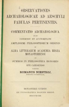 Observationes archaeologicae ad Aeschyli fabulas pertinentes : commentatio archaeologica quam consensu et auctoritate