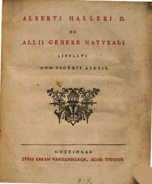 Alberti Halleri D. De alii genere naturali libellus : cum figuris aeneis