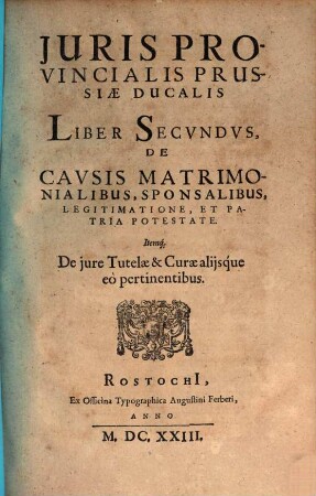 Jus Provinciale Ducatus Prussiae : Publicatum M.DC.XX., 2/3. De Cavsis Matrimonialibus, Sponsalibus, Legitimatione, Et Patria Potestate