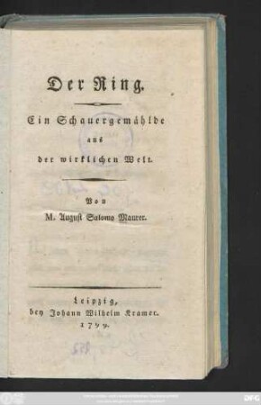 Der Ring : Ein Schauergemählde aus der wirklichen Welt