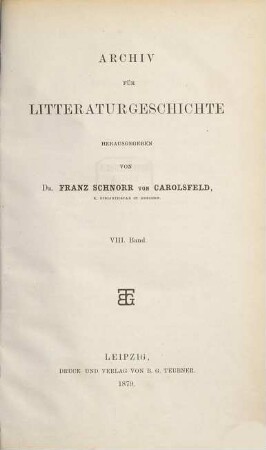 Archiv für Litteraturgeschichte. 8, 8. 1879
