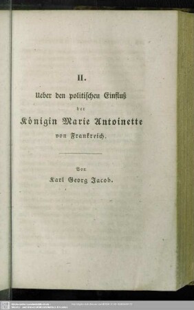 Ueber den politischen Einfluß von der Königin Marie Antoinette von Frankreich