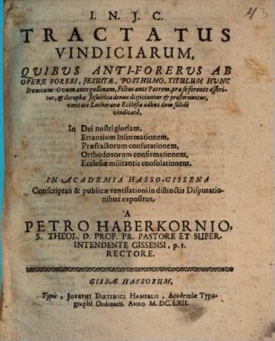 Tractatus vindiciarum, quibus Anti-Forerus ab opere Foreri .. assereritur