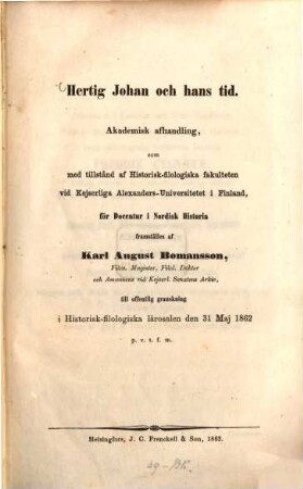 Hertig Johan och hans tid : Akad. afhandling