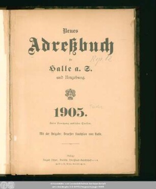 1905: Neues Adreßbuch für Halle a. S. und Umgebung : unter Benutzung amtlicher Quellen