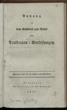 Anhang zu dem Grundriß zum Behuf von Pandecten-Vorlesungen : Bestimmt bloß für die Zuhörer des Verfassers
