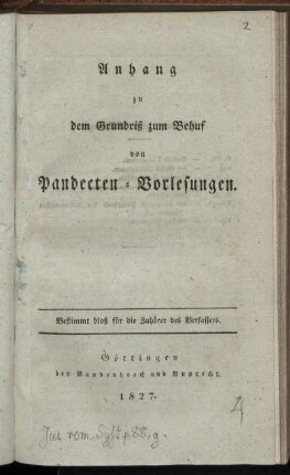 Anhang zu dem Grundriß zum Behuf von Pandecten-Vorlesungen : Bestimmt bloß für die Zuhörer des Verfassers