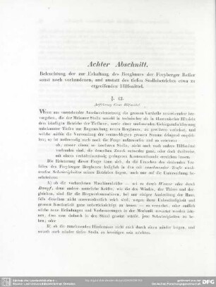 Achter Abschnitt. Beleuchtung der zur Erhaltung des Bergbaues der Freyberger Refier sonst noch vorhandenen, und anstatt des tiefen Stollnbetriebes etwa zu ergreifenden Hilfsmittel