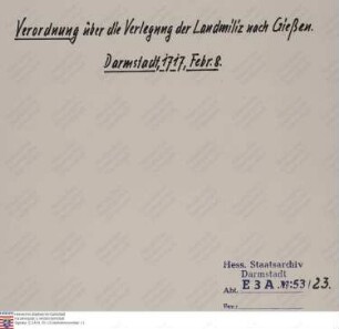 Verordnung über die Verlegung der Landmiliz nach Gießen (Ausfertigung vier Mal als Plakat vorhanden)