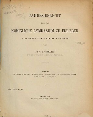 Jahresbericht des Königlichen Gymnasium zu Eisleben : über d. Schuljahr von Ostern ... bis Ostern .... 1877/78