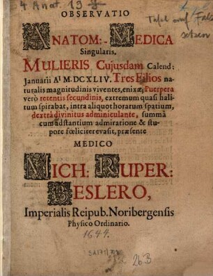 Observatio anatomico-medica singularis mulieris cujusdam tres filios enixae