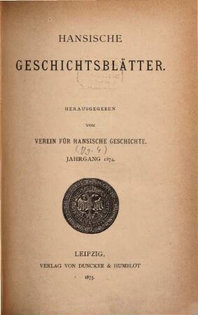 Hansische Geschichtsblätter = Hanseatic history review. 4, 4 = Bd. 2. 1874. - 1875
