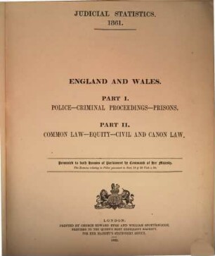 Judicial statistics, England and Wales. Part 1, Criminal statistics : statistics relating relating to criminal proceedings, police, coroners, prisons, and criminal luneatics, 1861,1