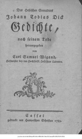 Des Heßischen Grenadiers Johann Tobias Dick Gedichte