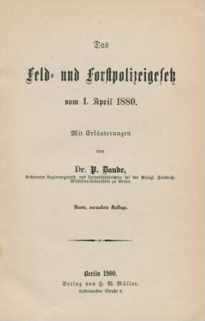 Das Feld- und Forstpolizeigesetz vom 1. April 1880 : mit Erläuterungen