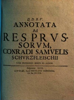 Annotata Ad Res Prvssorvm, Conradi Samvelis Schvrzfleischii
